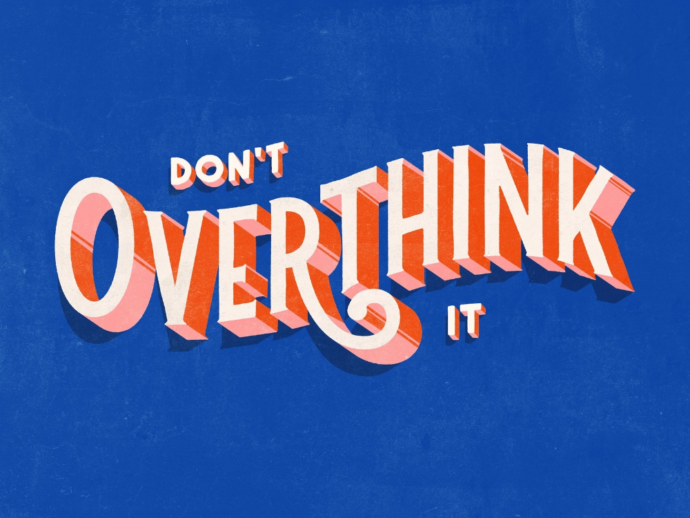 Stylized text "Don't Overthink It" on a textured blue background.